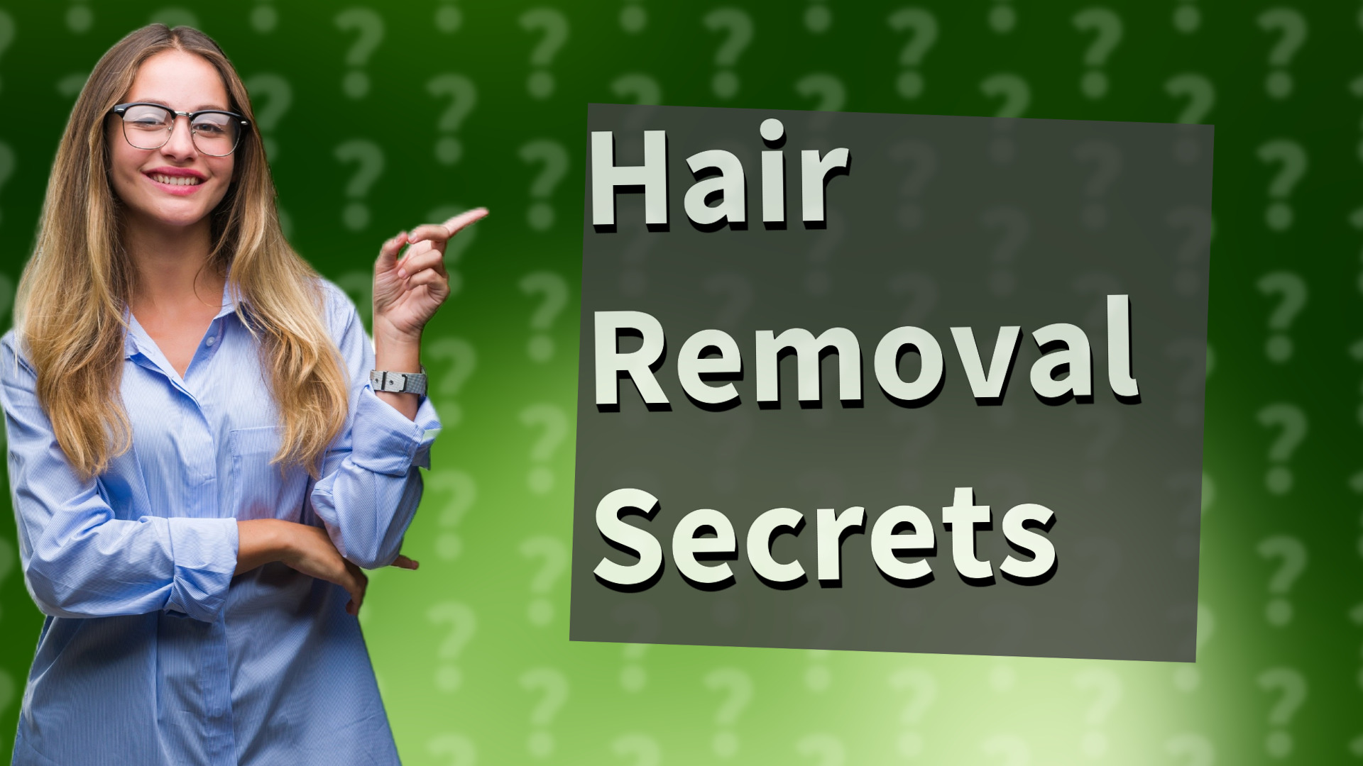 Hair Removal Secrets