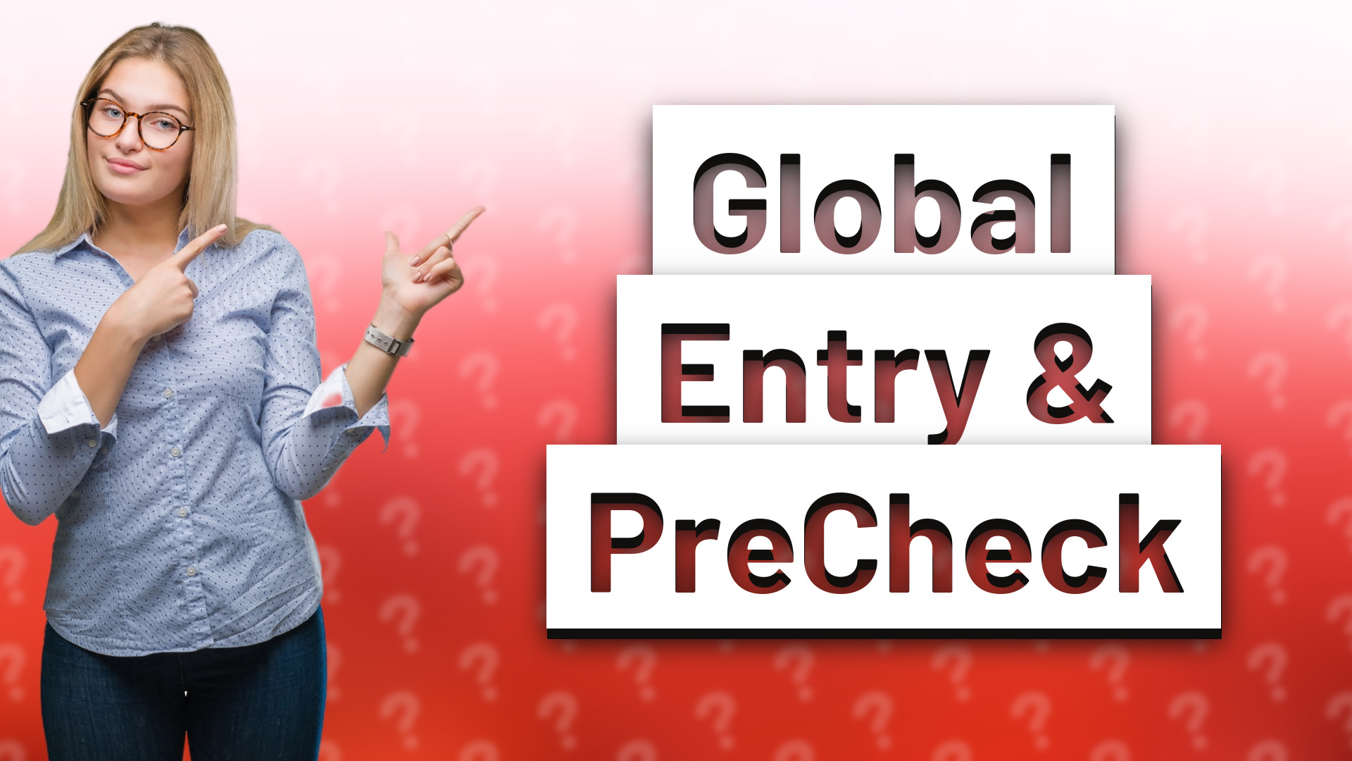 Global Entry & PreCheck