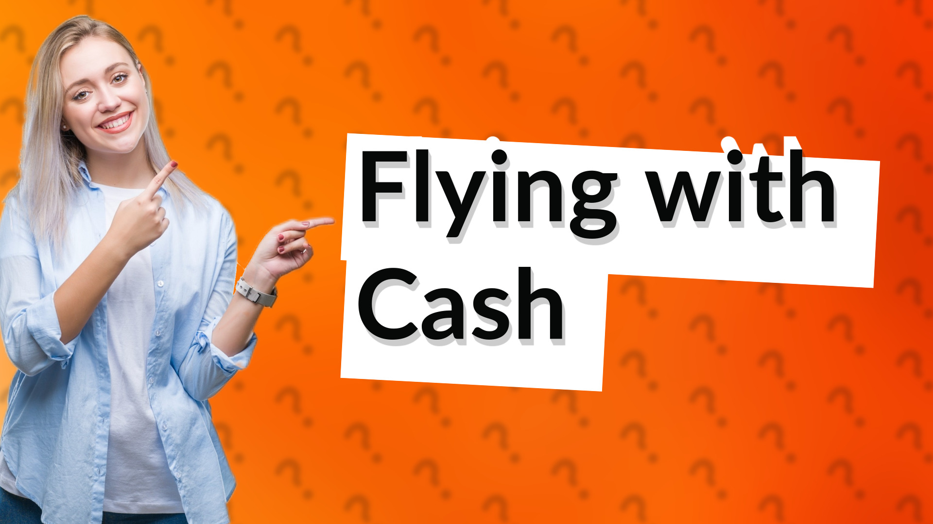 Flying with Cash