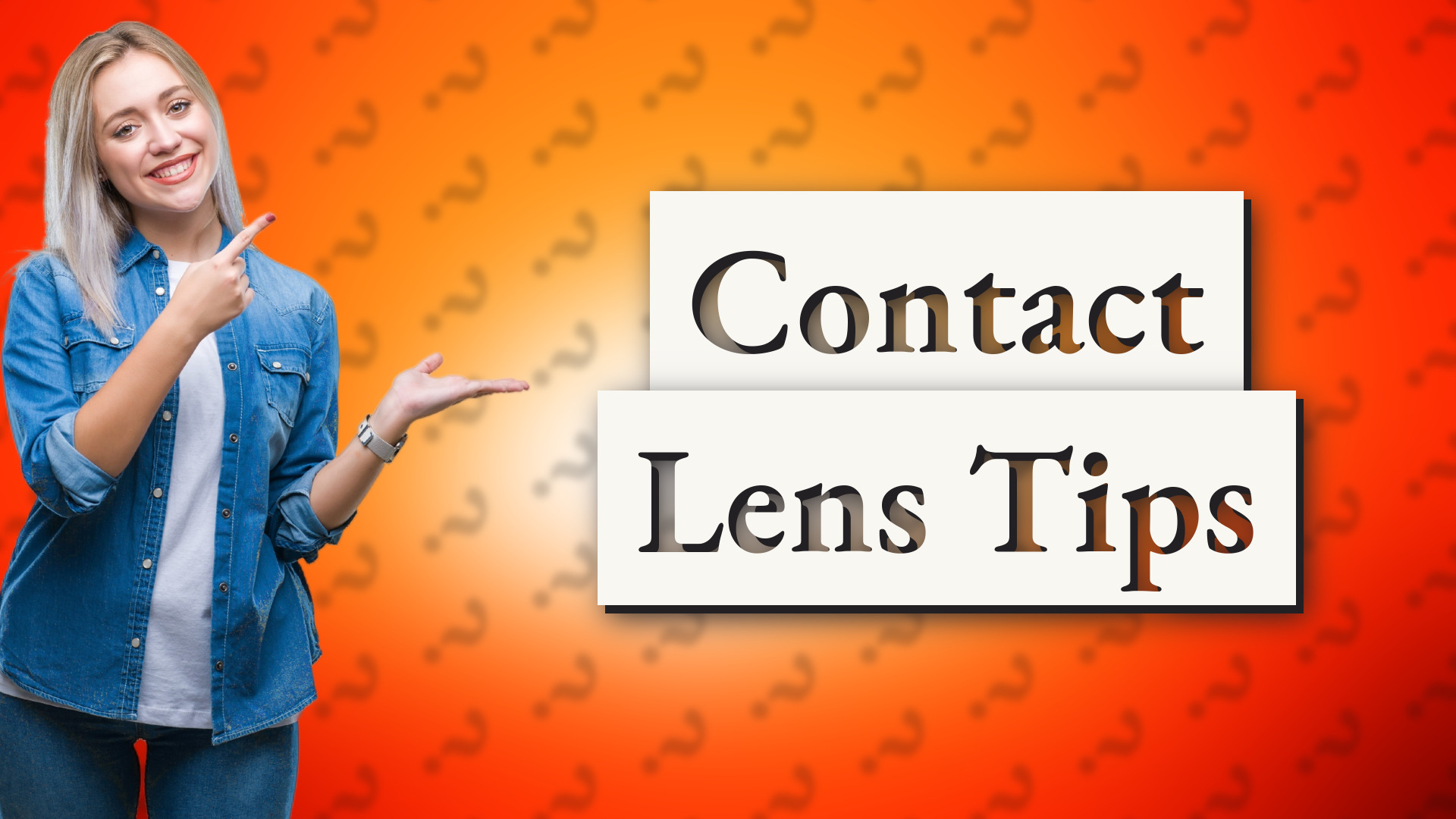 Contact Lens Tips