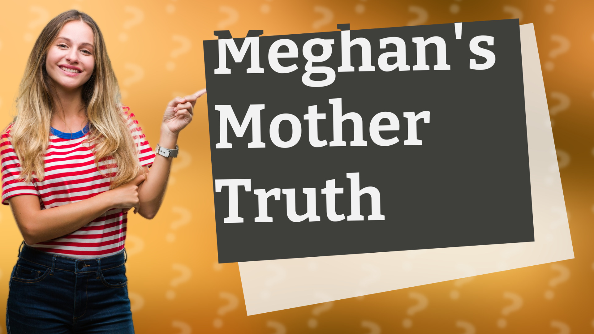 Meghan's Mother Truth