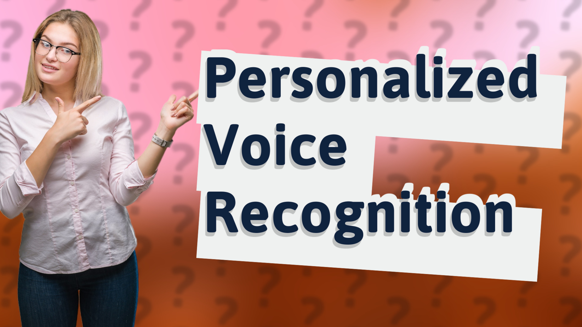 Personalized Voice Recognition