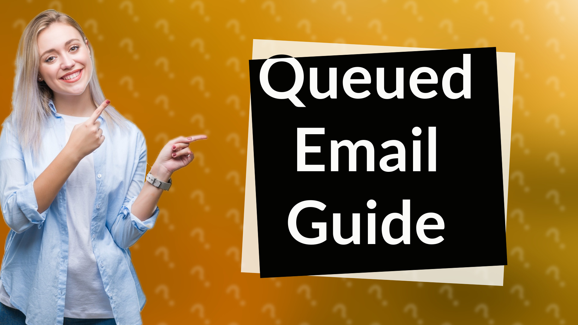 Queued Email Guide