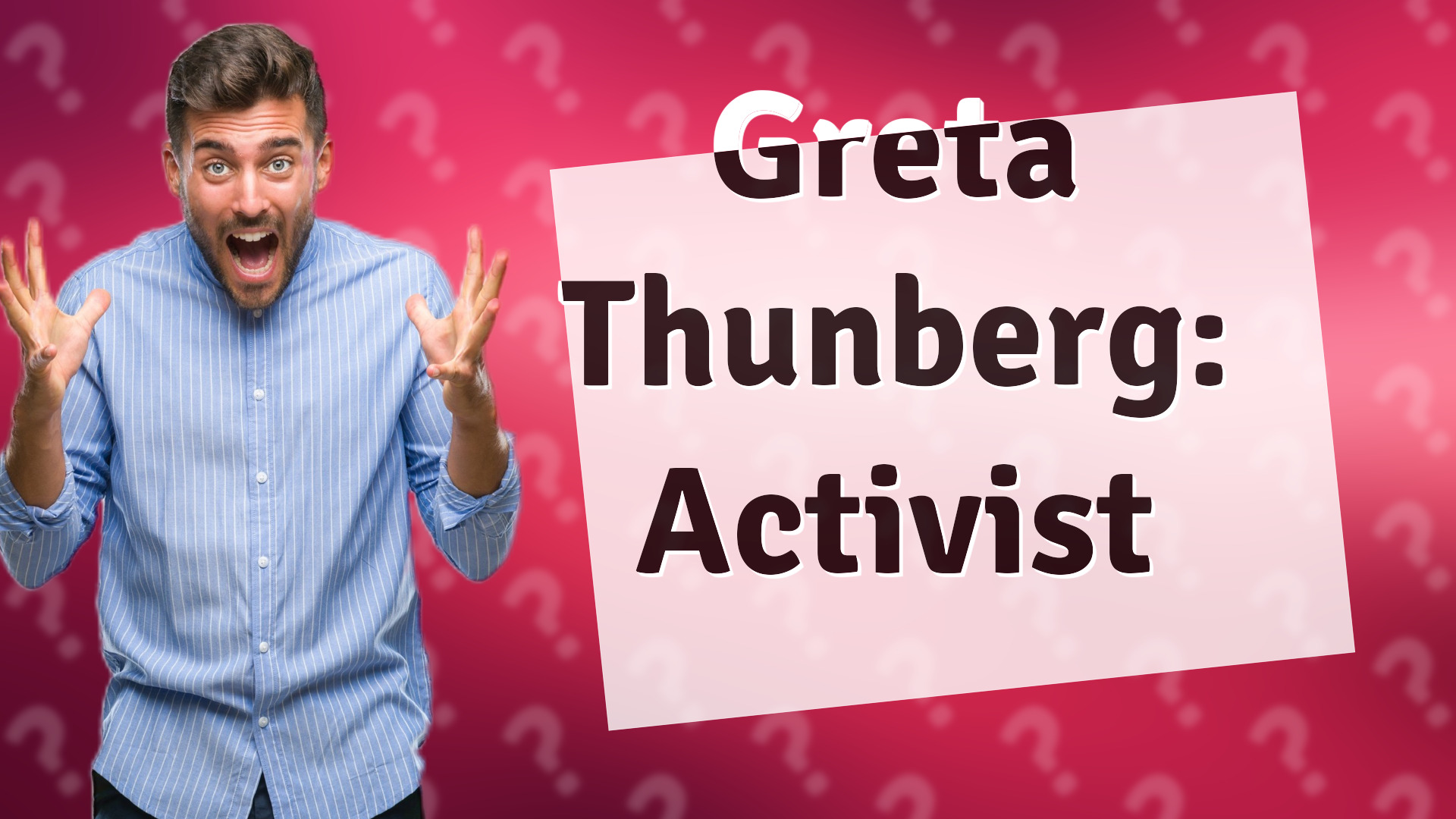 Greta Thunberg: Activist