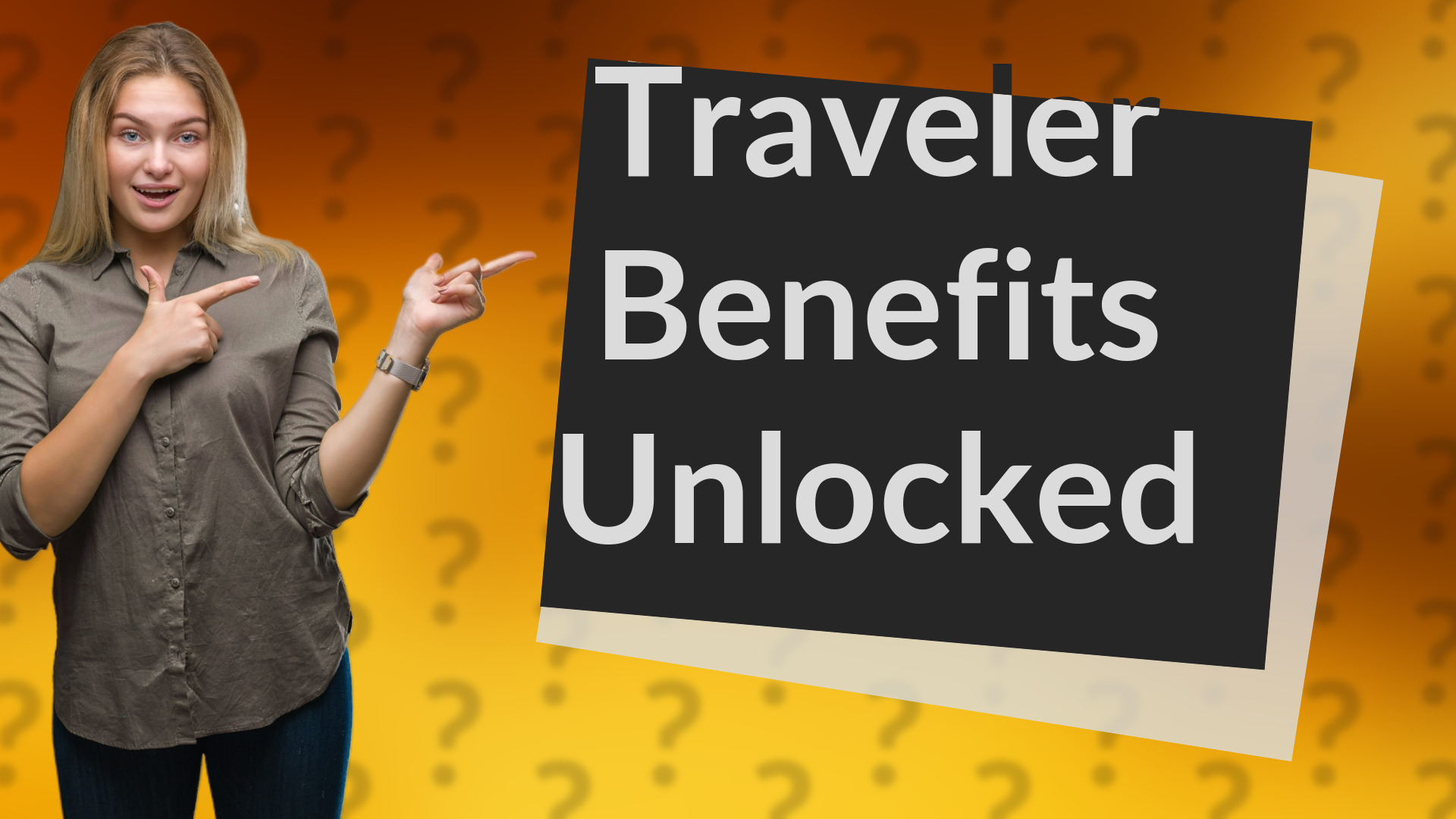 Traveler Benefits Unlocked