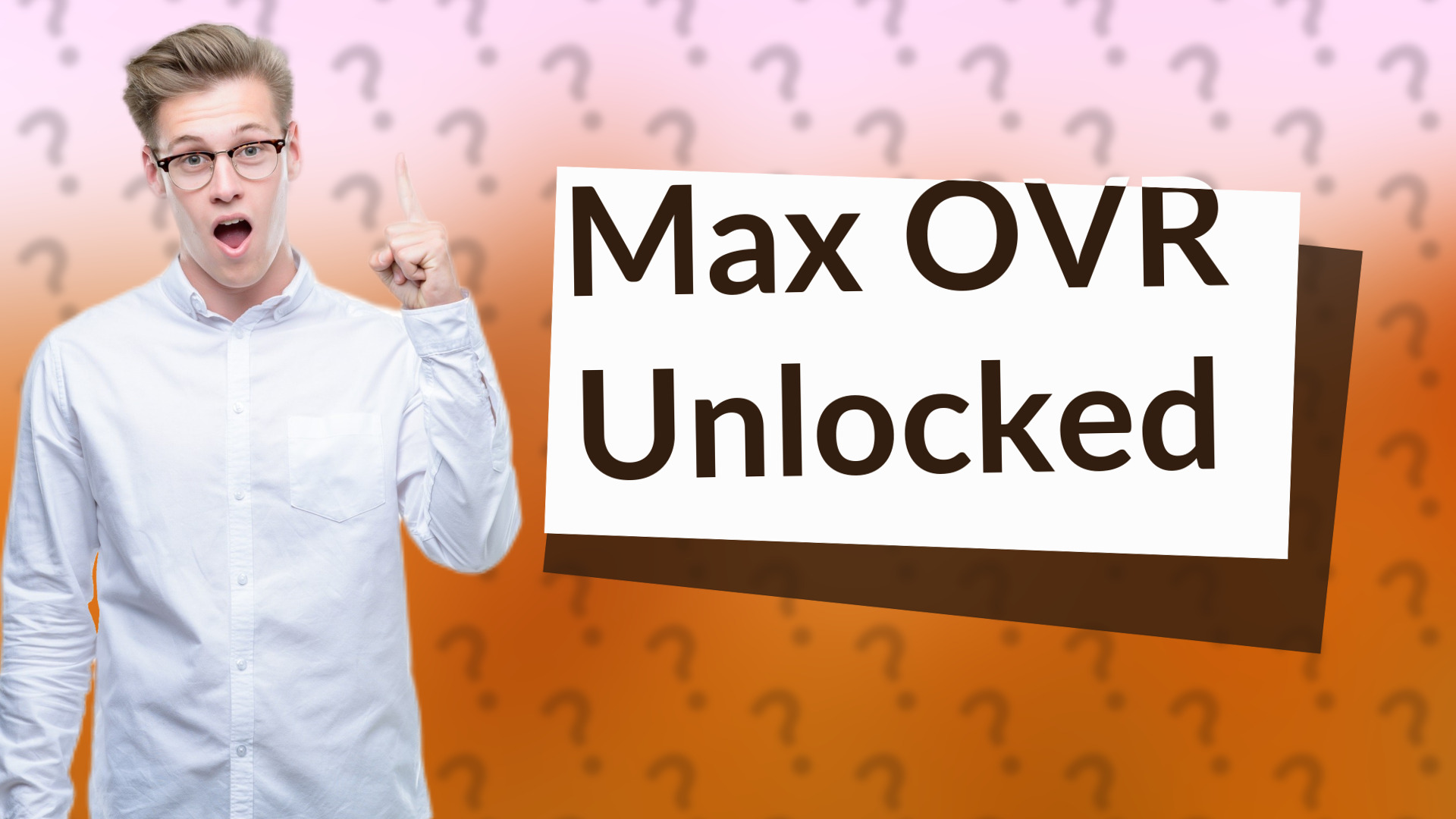 Max OVR Unlocked