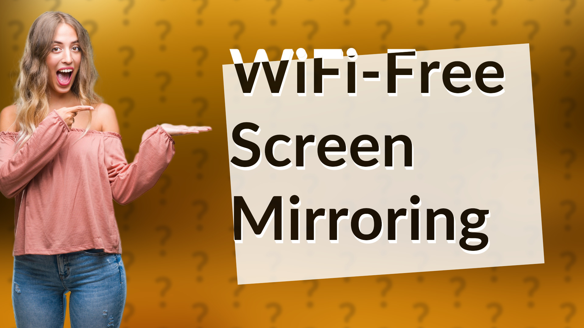 WiFi-Free Screen Mirroring