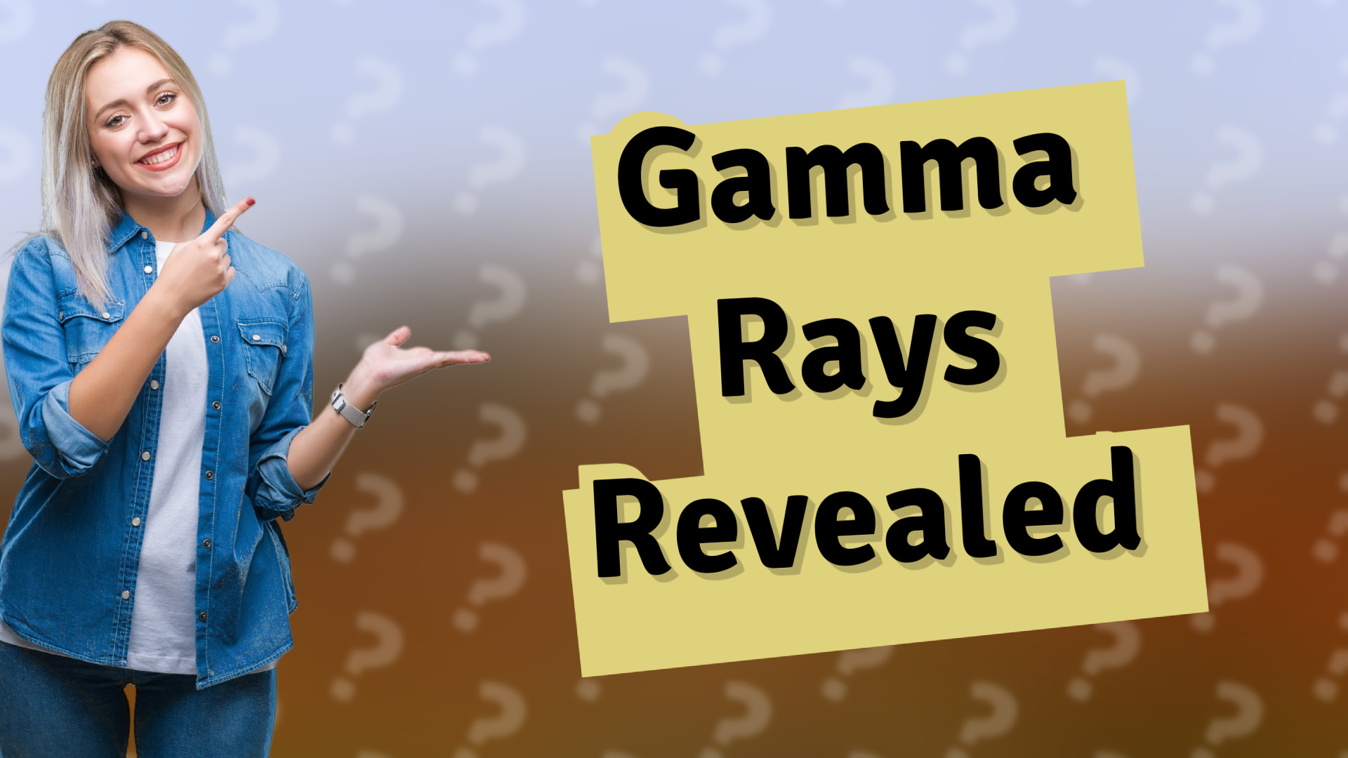 Gamma Rays Revealed