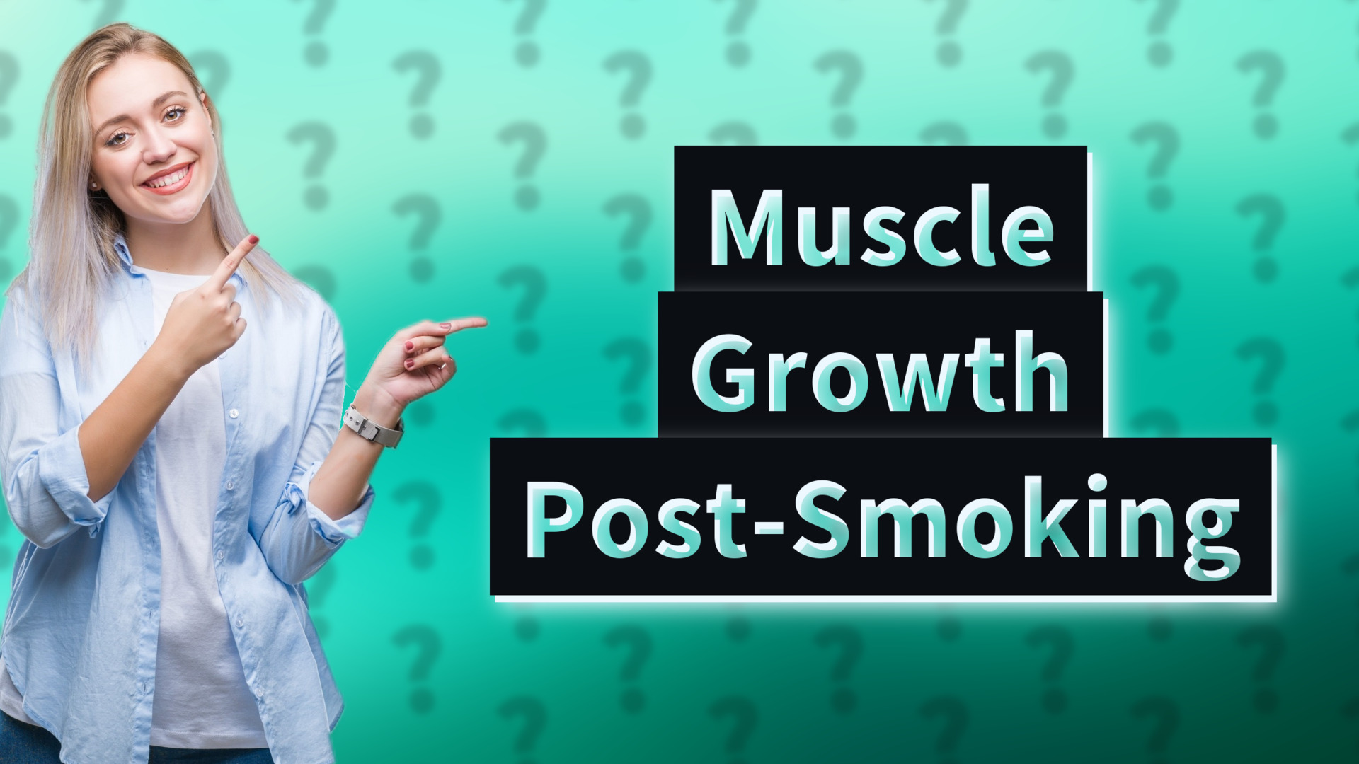 Muscle Growth Post-Smoking