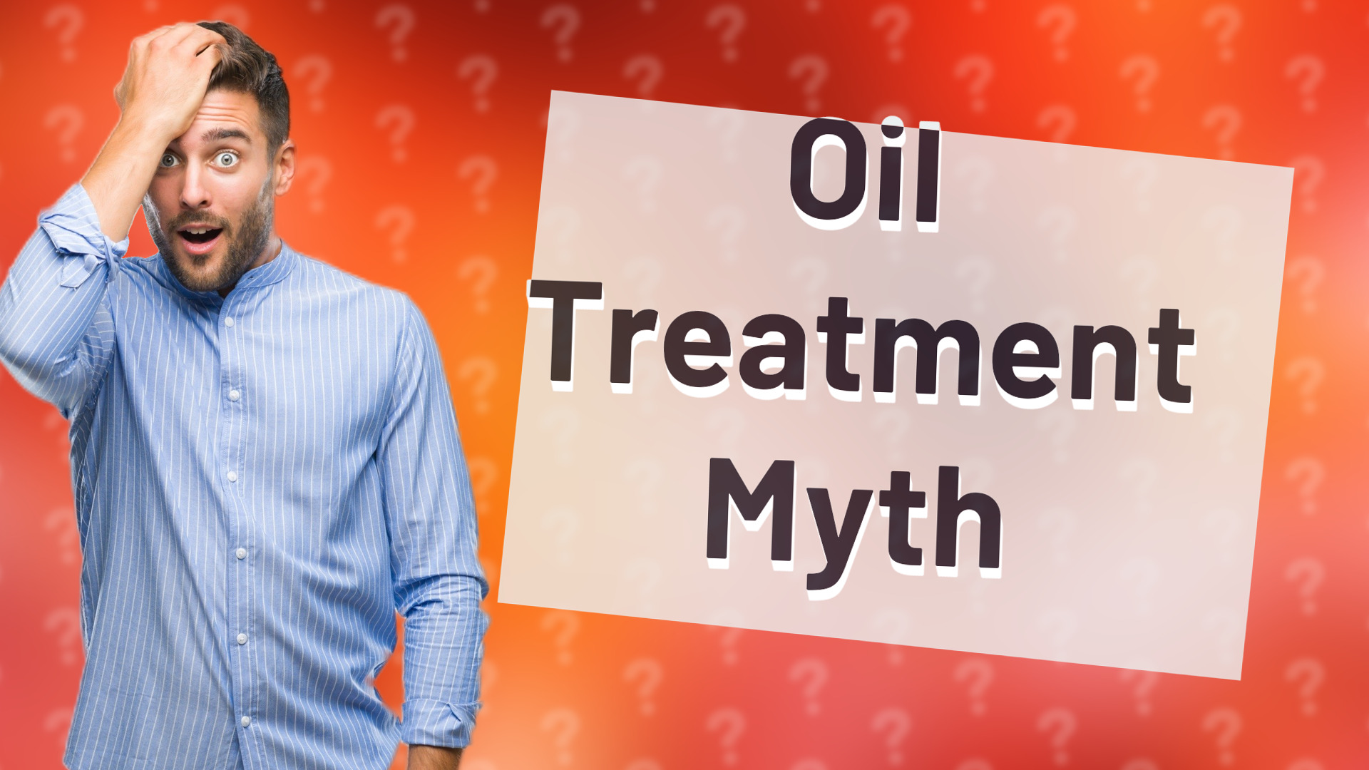 Oil Treatment Myth