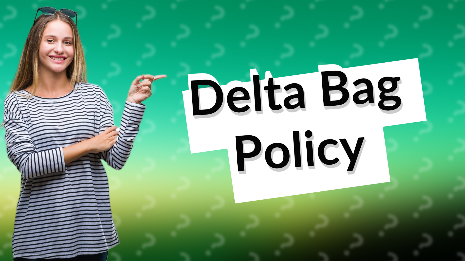 Delta Bag Policy