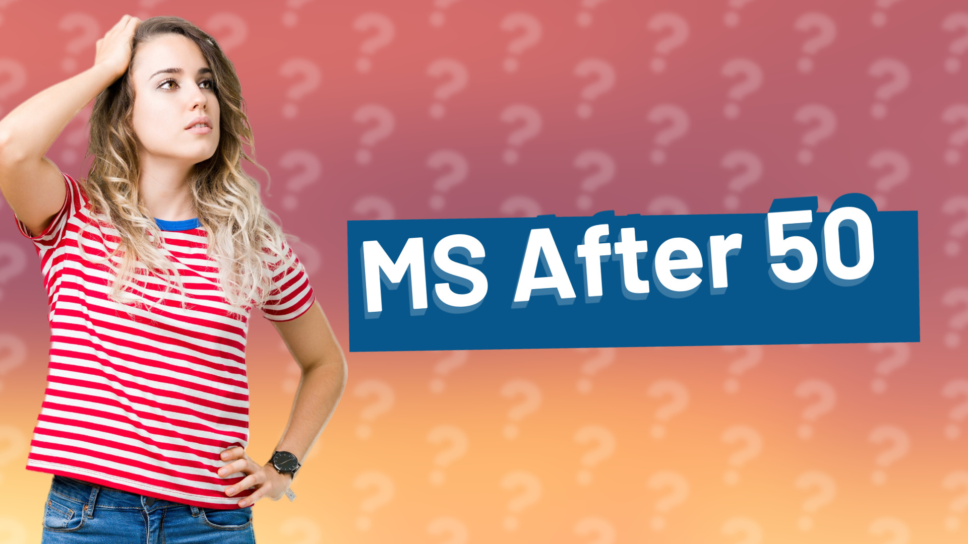 MS After 50