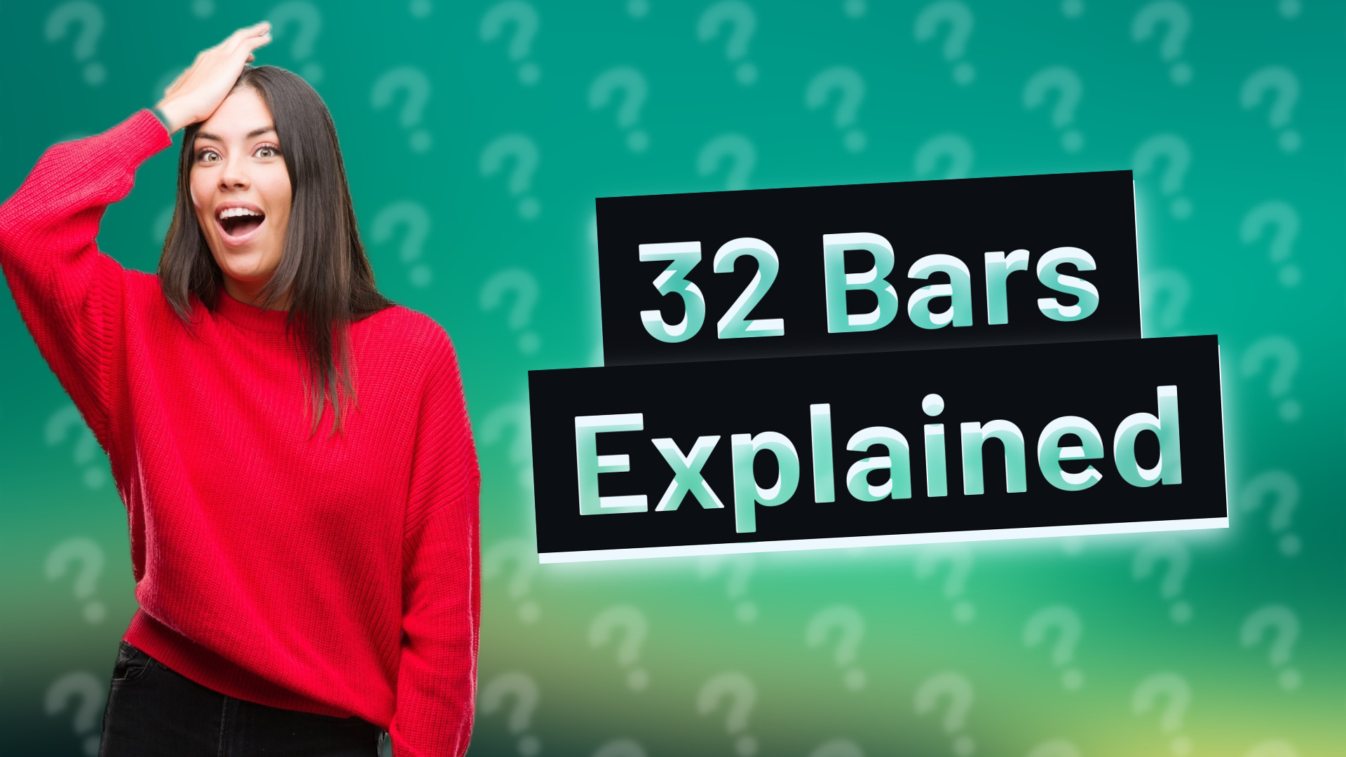 32 Bars Explained