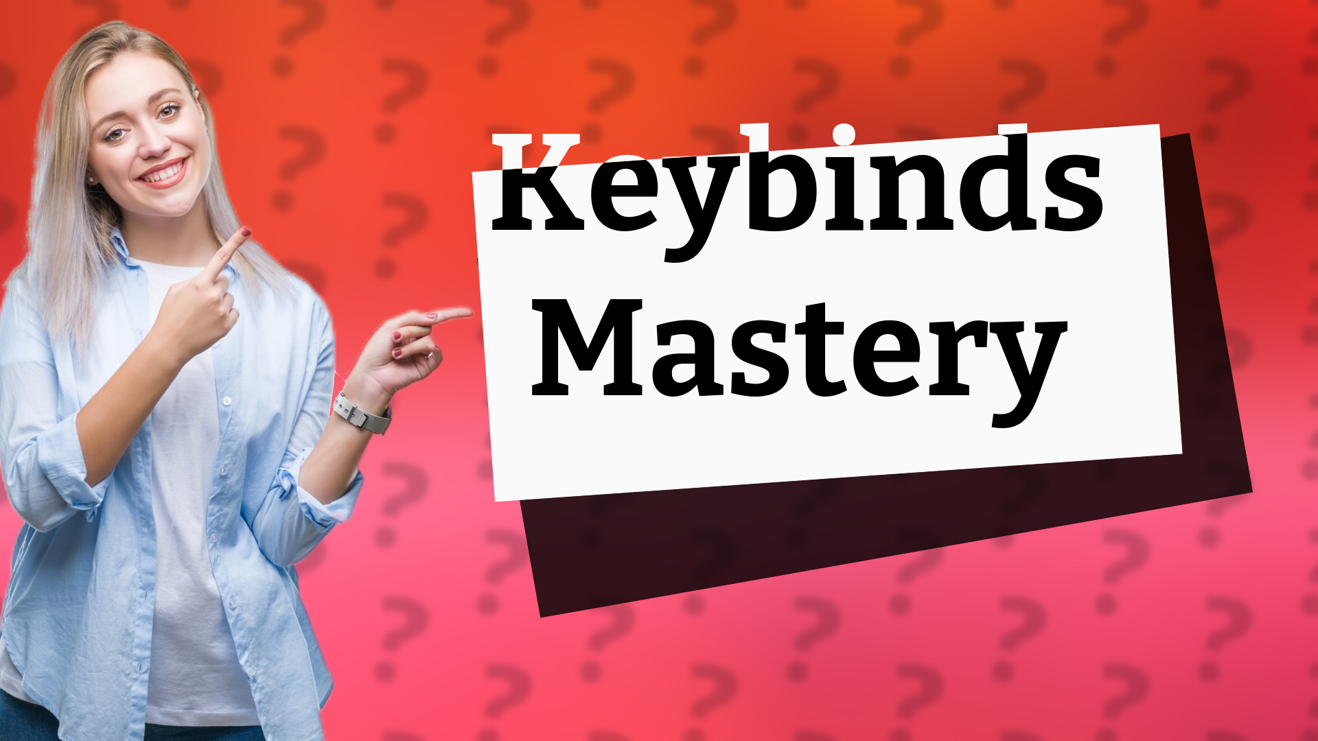 Keybinds Mastery