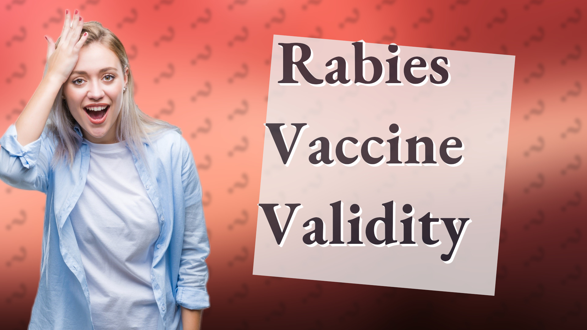 Rabies Vaccine Validity