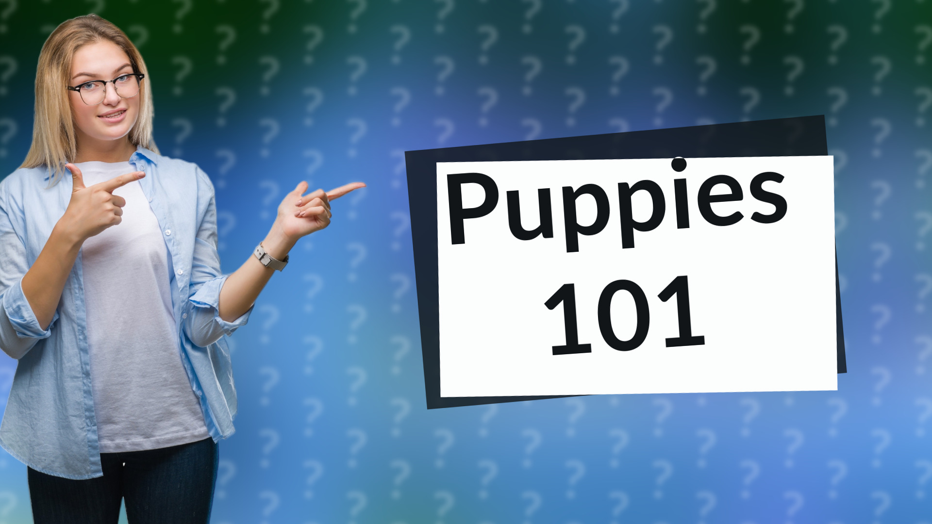 Puppies 101