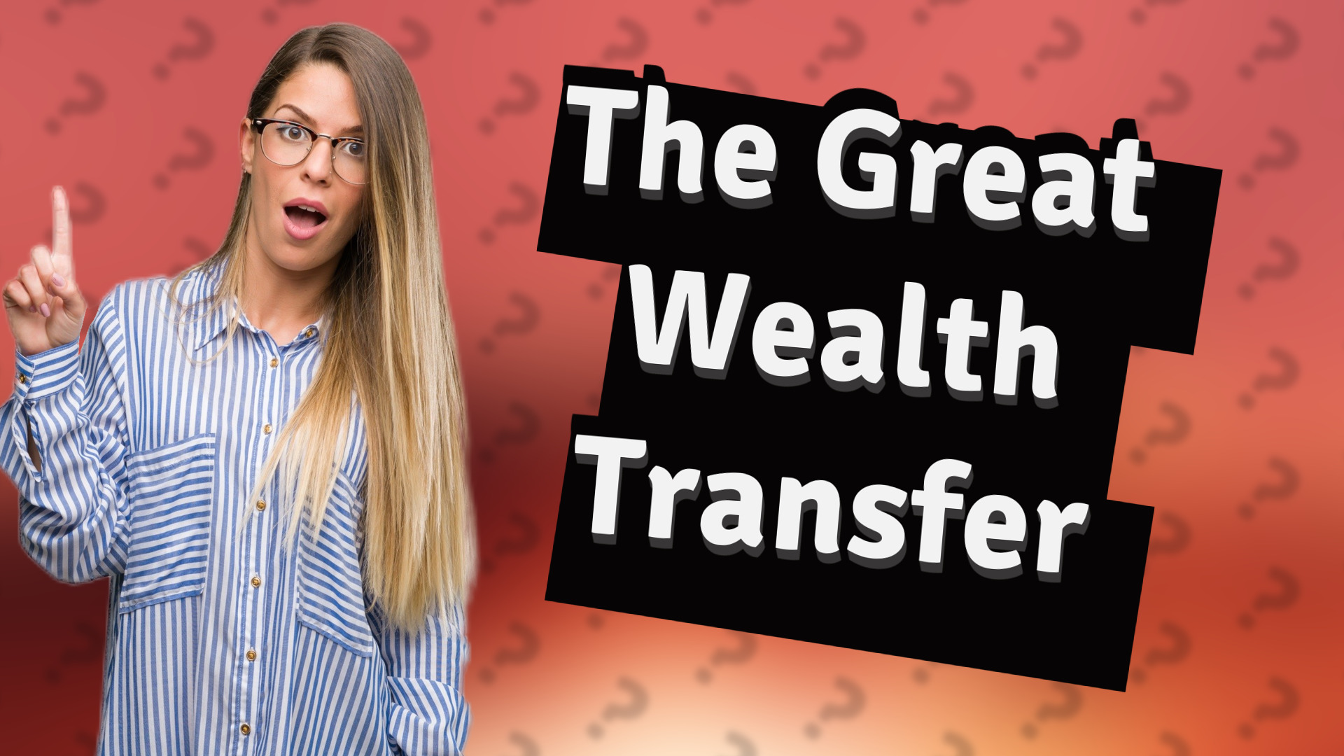 The Great Wealth Transfer