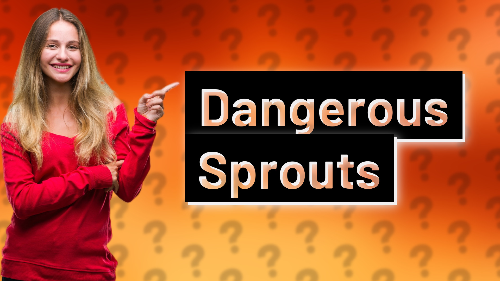Dangerous Sprouts