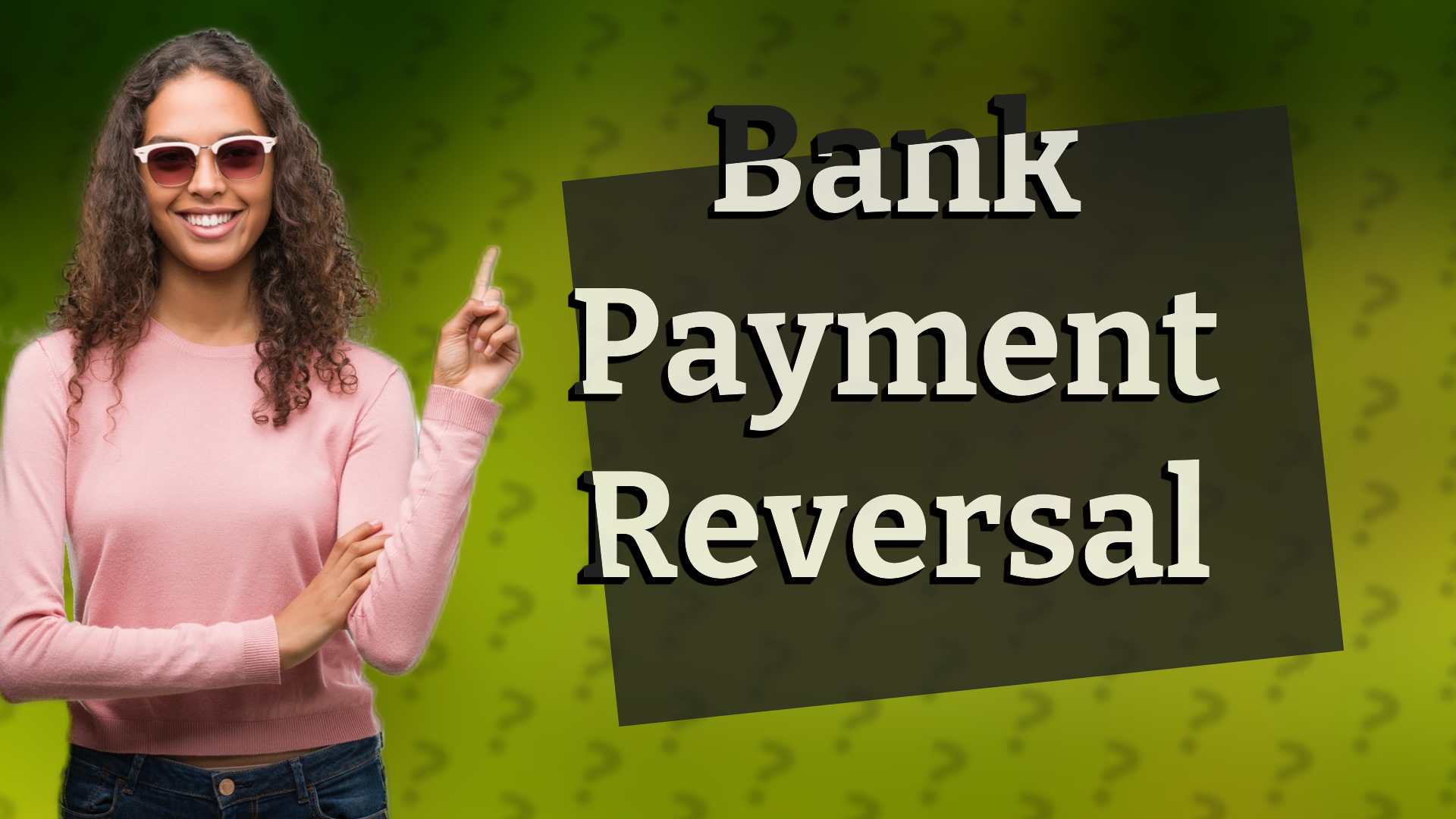 Bank Payment Reversal