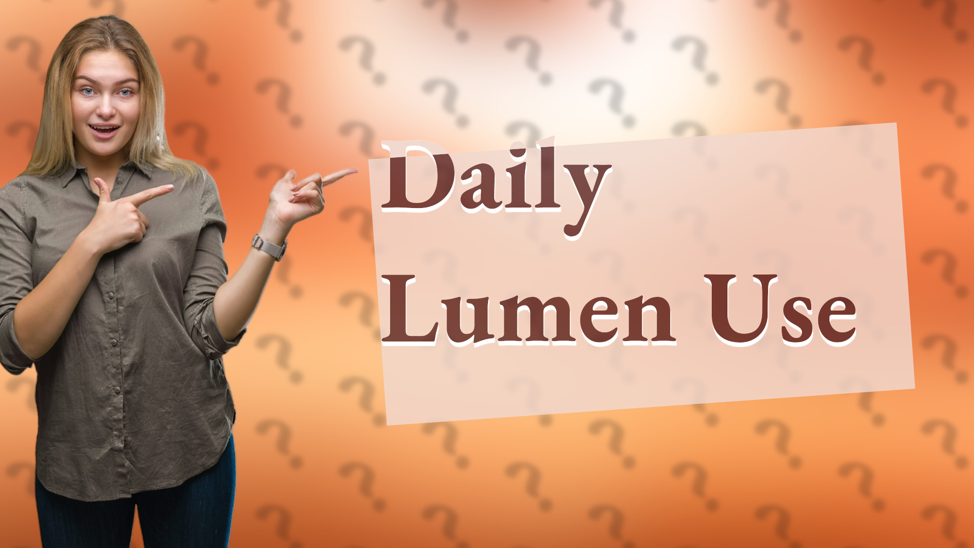 Daily Lumen Use