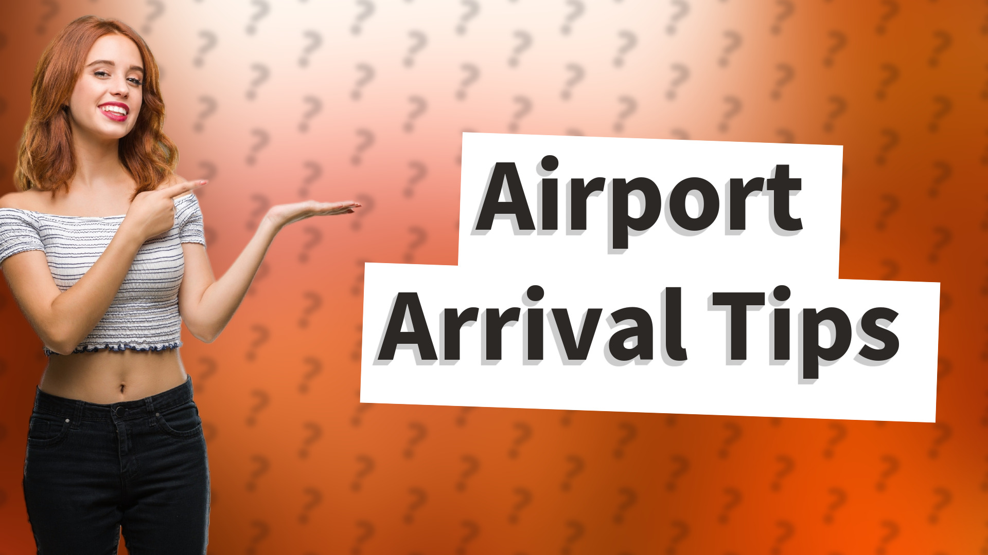 Airport Arrival Tips