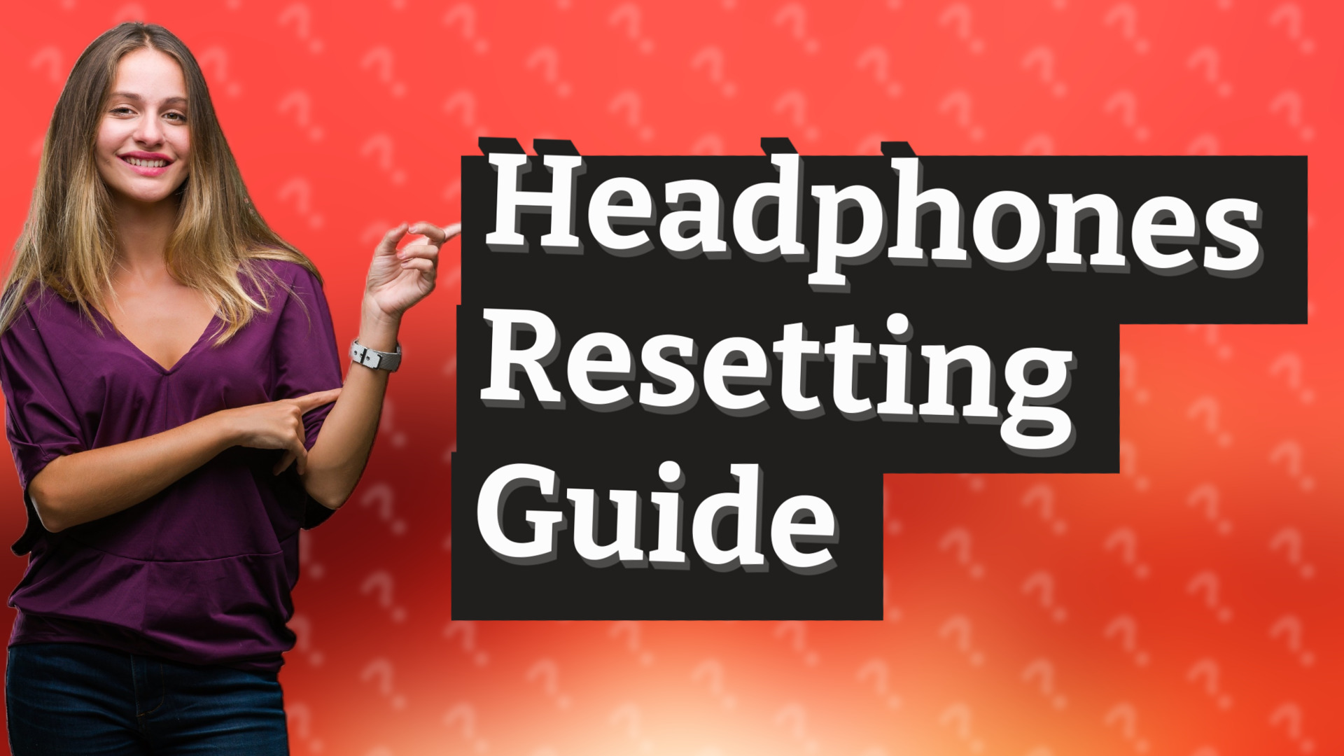 Headphones Resetting Guide