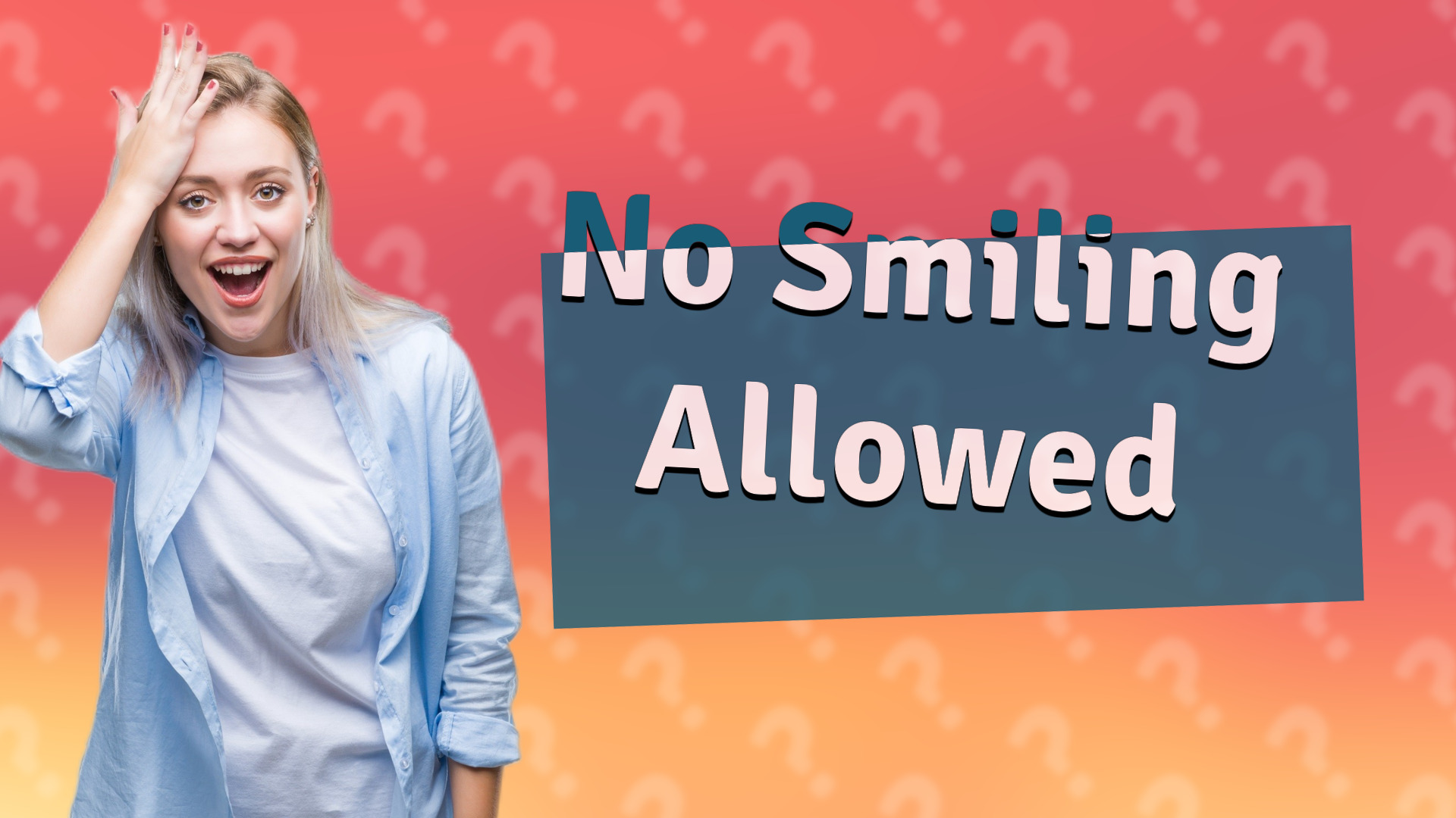 No Smiling Allowed
