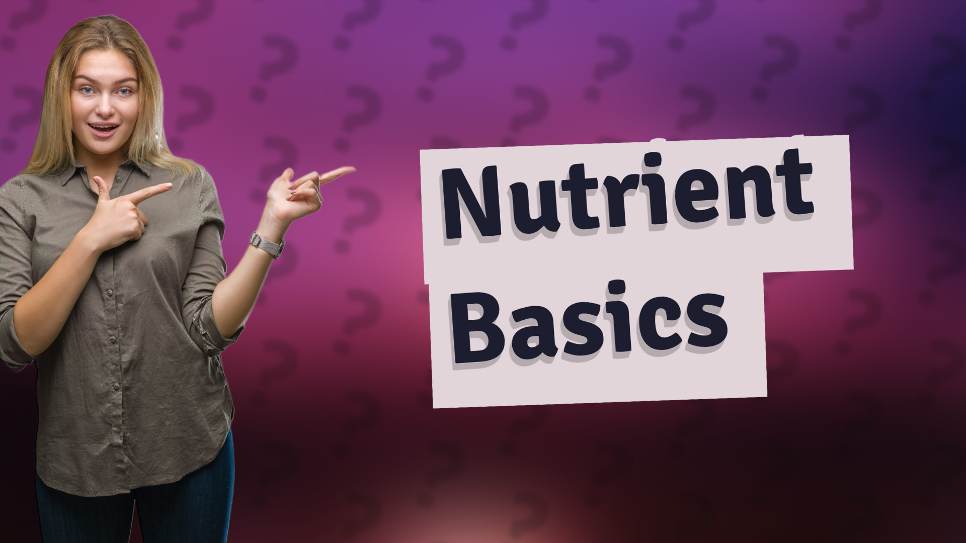Nutrient Basics