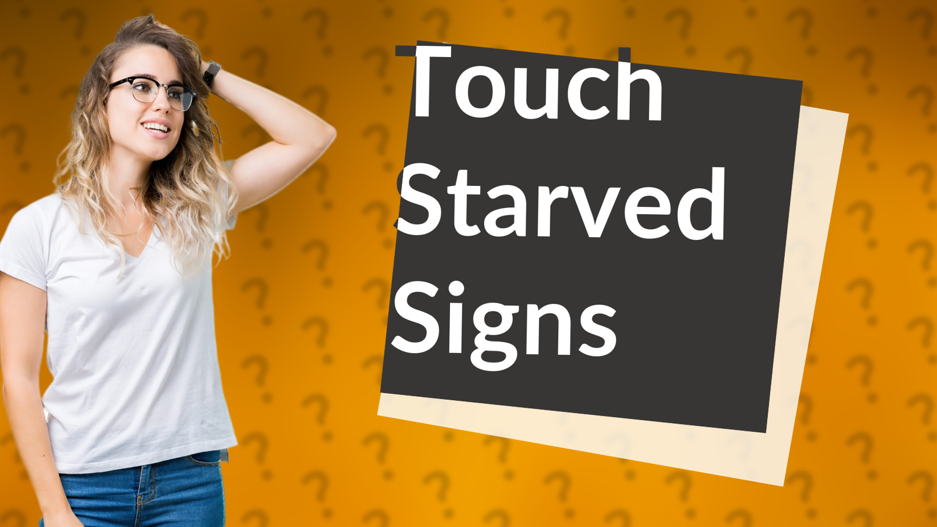 Touch Starved Signs