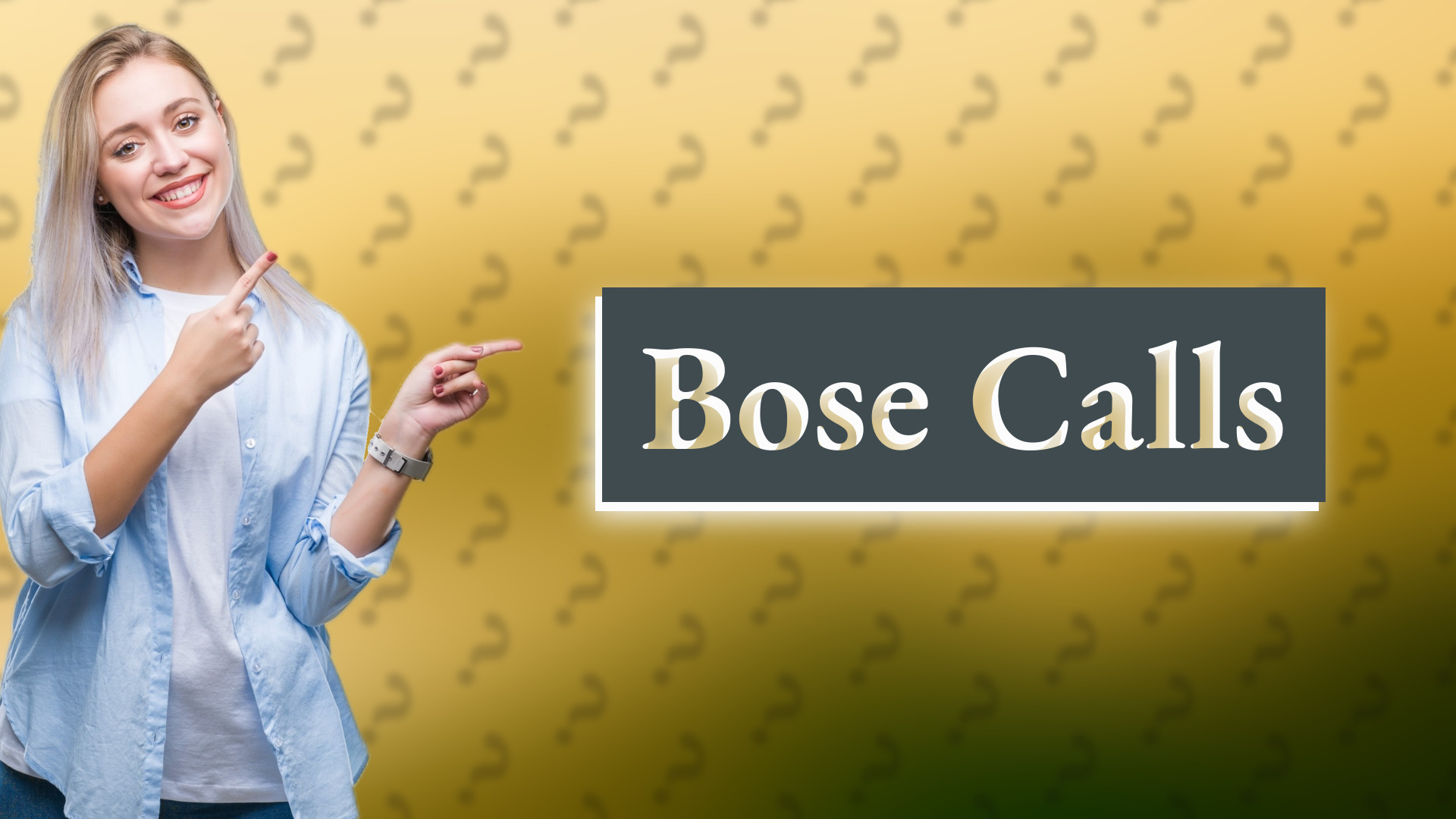 Bose Calls