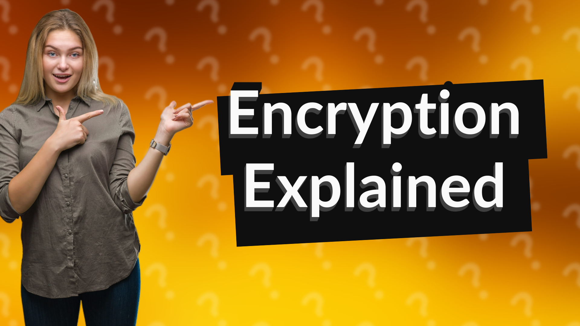 Encryption Explained