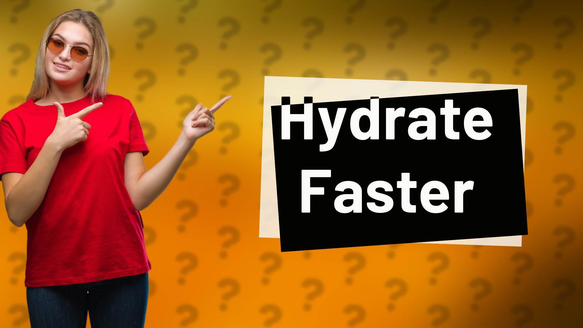 Hydrate Faster