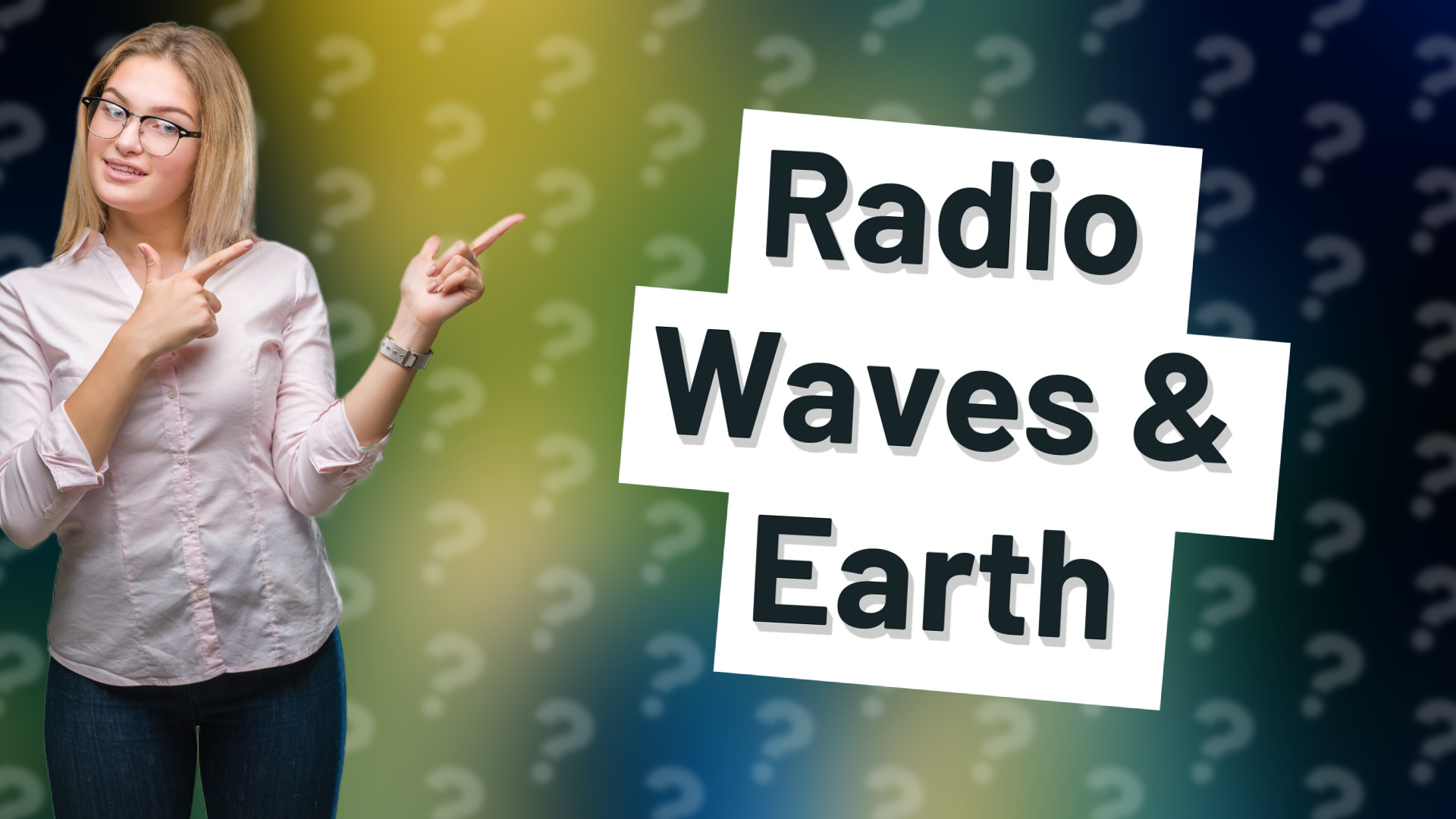 Radio Waves & Earth