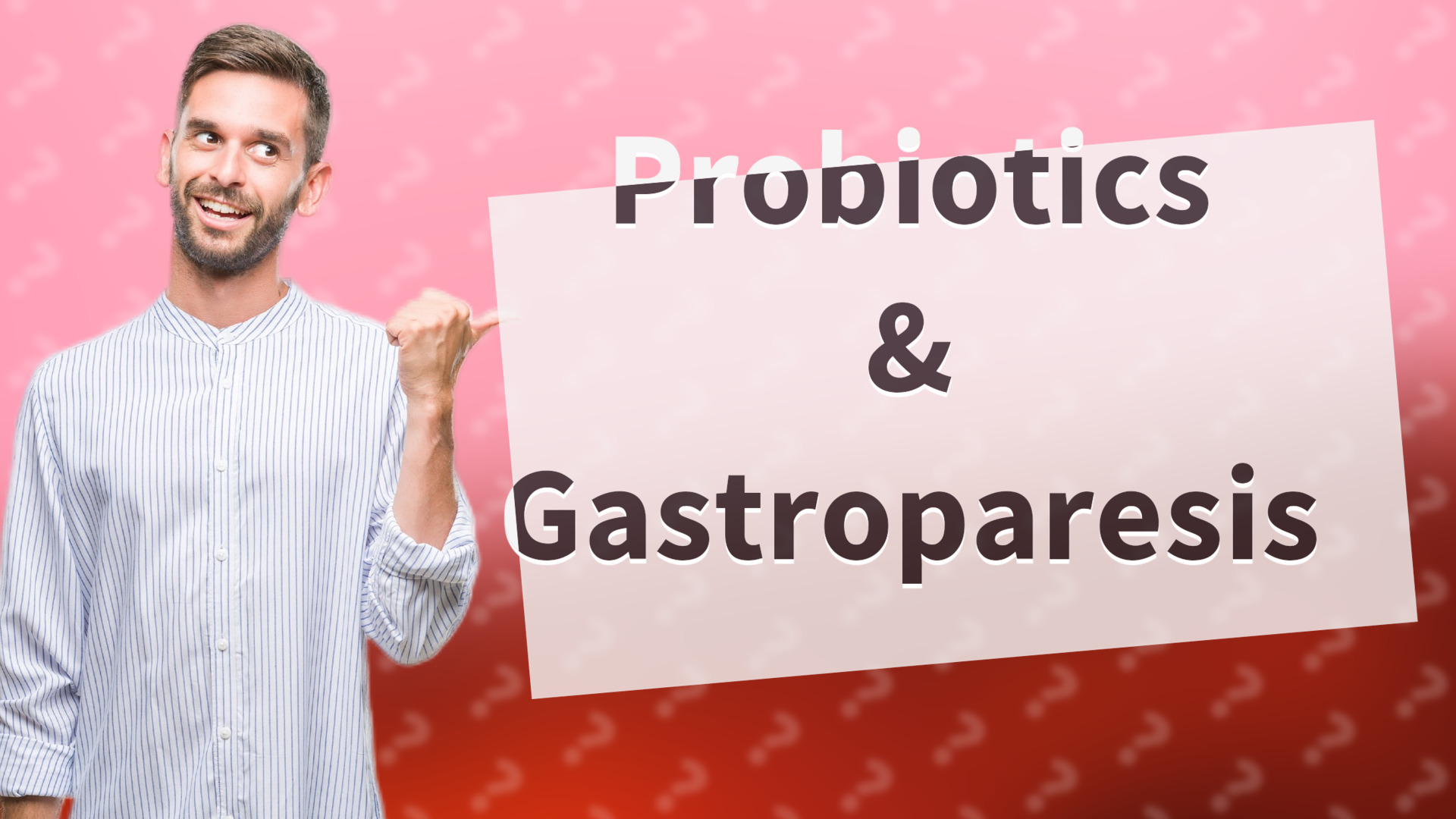 Probiotics & Gastroparesis