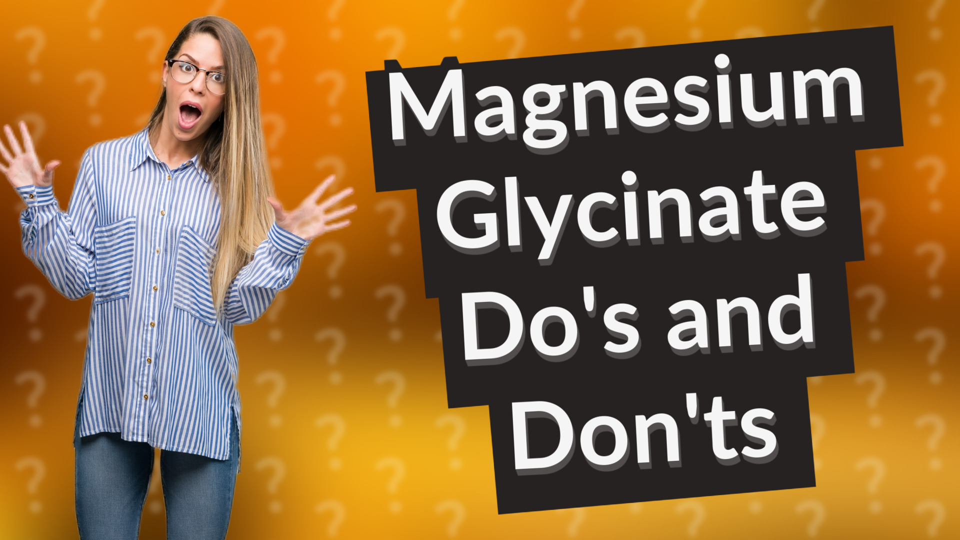 Magnesium Glycinate Do's and Don'ts