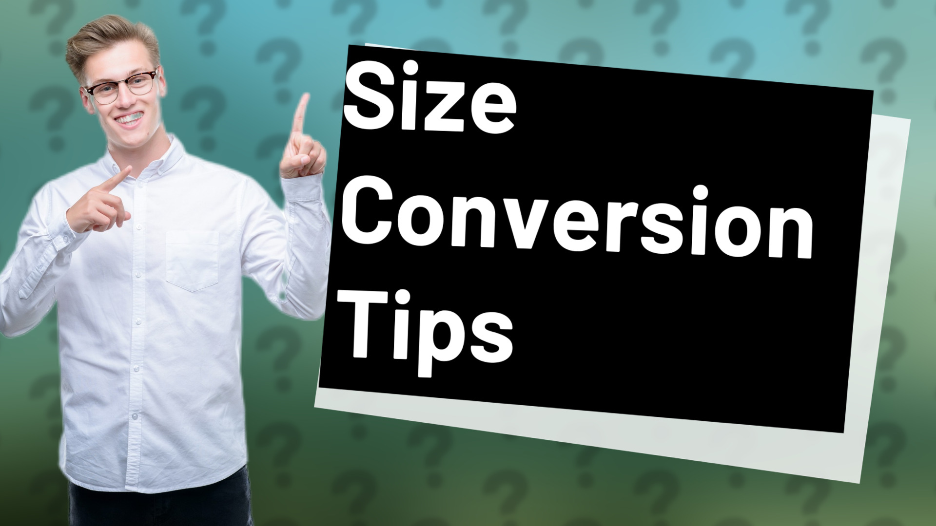 Size Conversion Tips