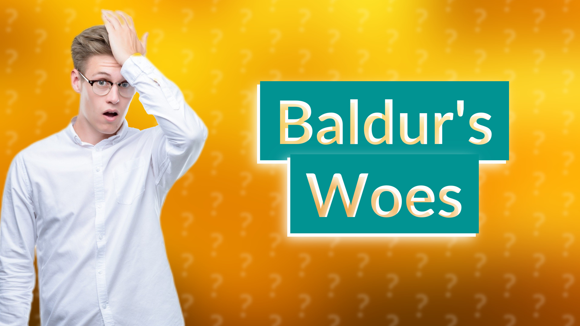 Baldur's Woes