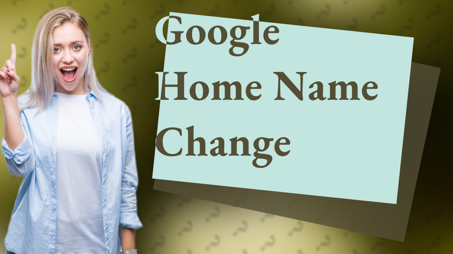 Google Home Name Change