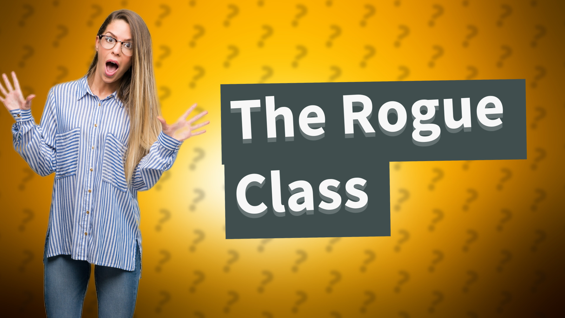 The Rogue Class