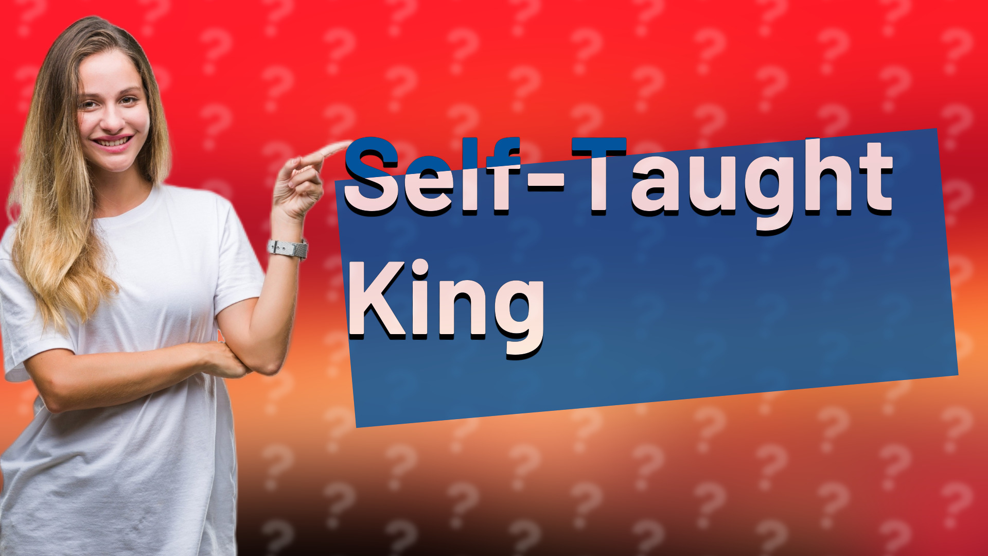 Self-Taught King