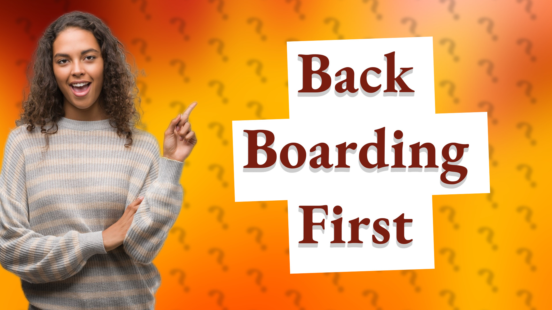 Back Boarding First