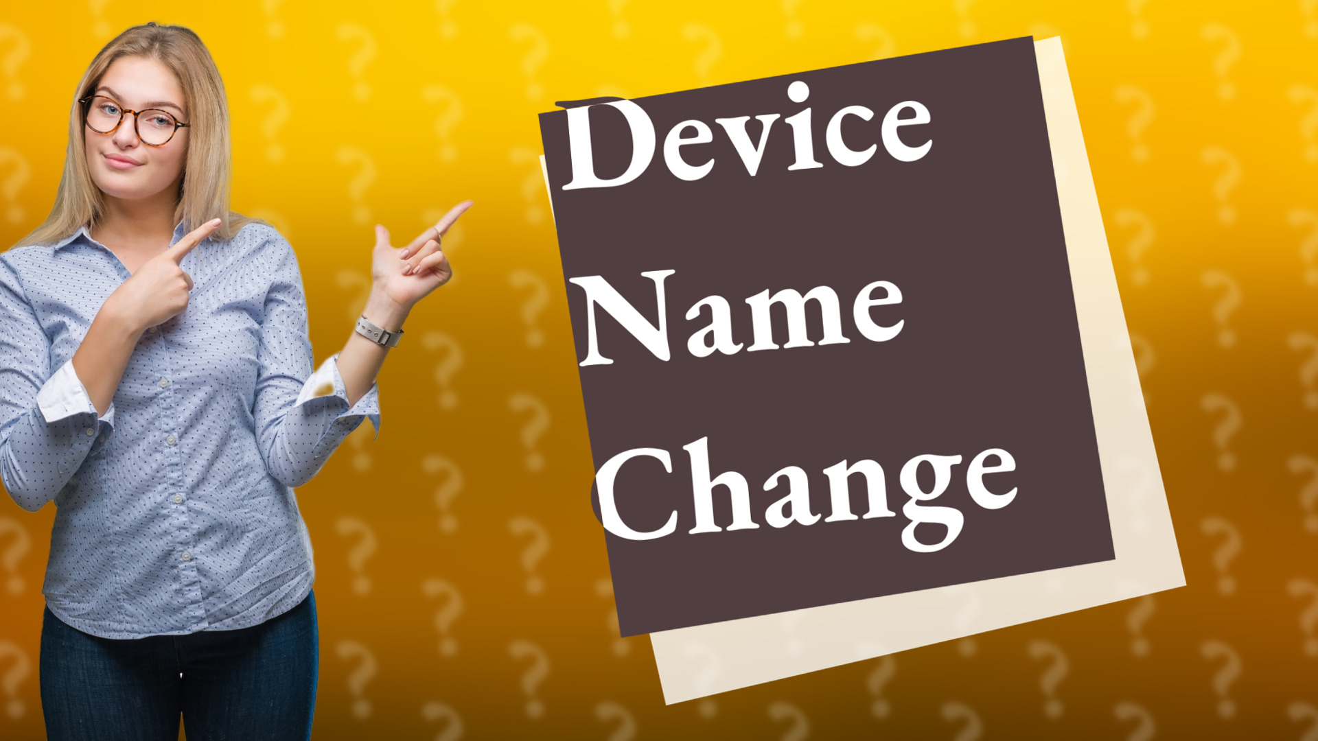 Device Name Change