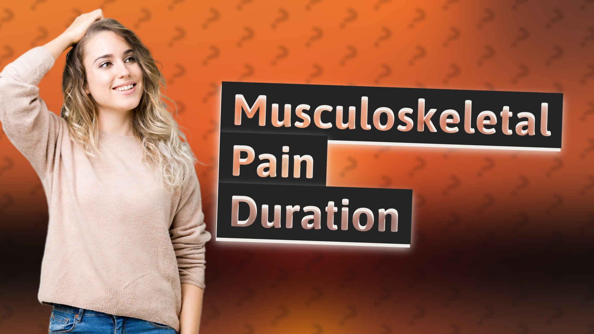 Musculoskeletal Pain Duration