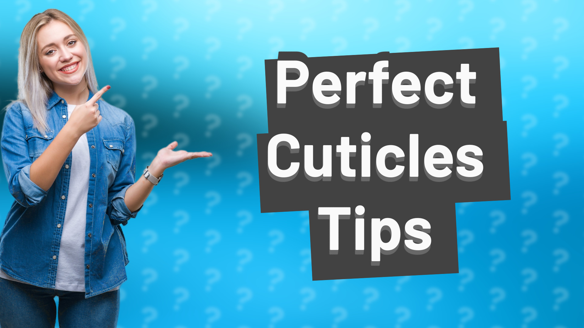 Perfect Cuticles Tips