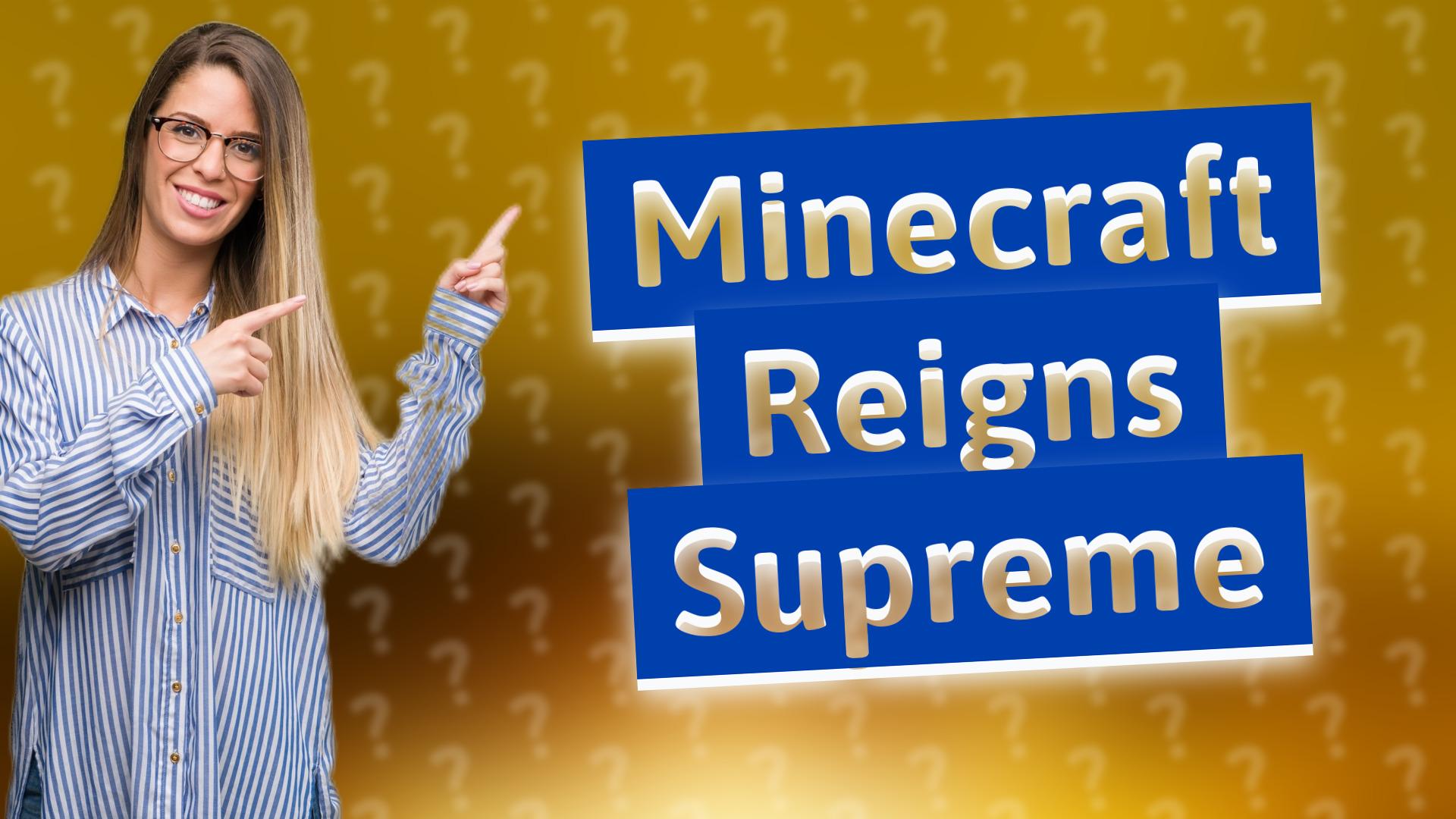 Minecraft Reigns Supreme