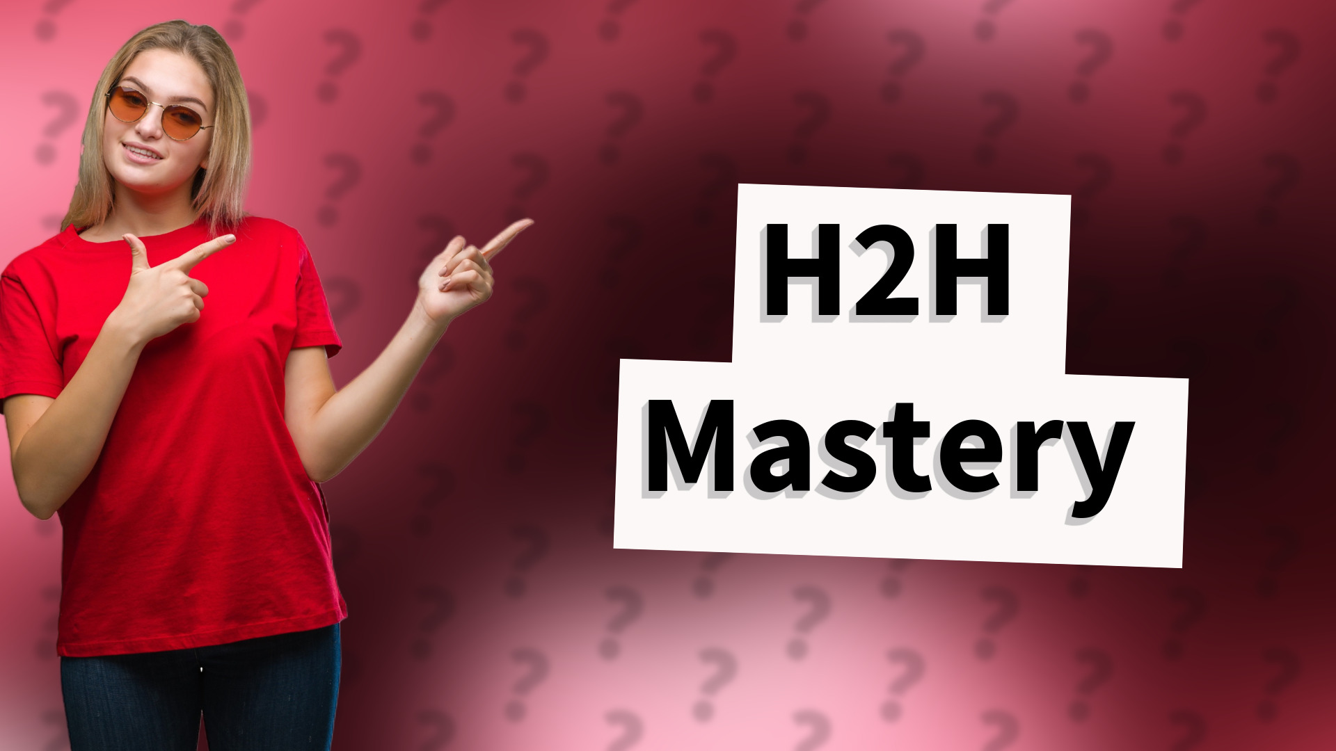 H2H Mastery