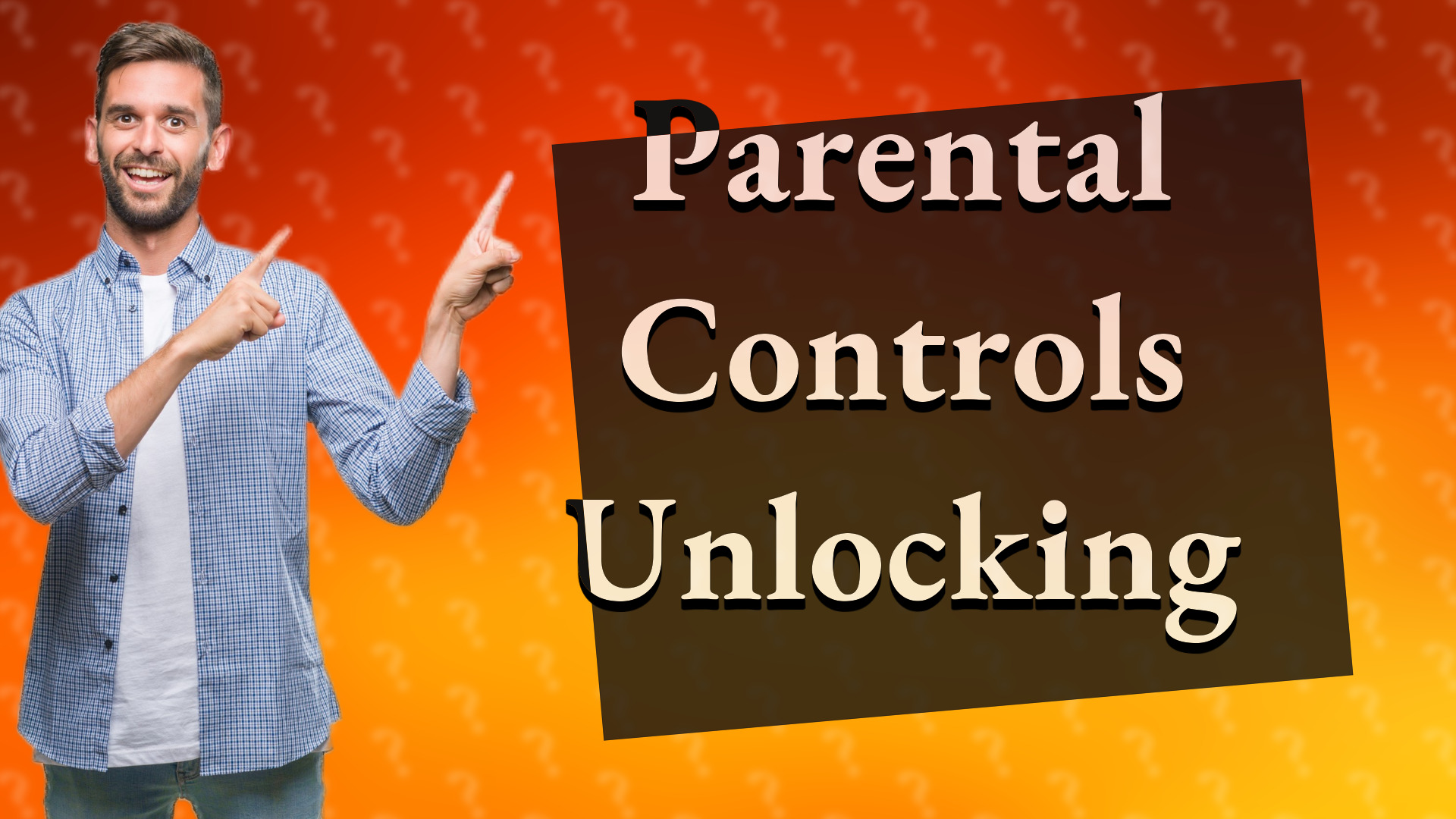 Parental Controls Unlocking