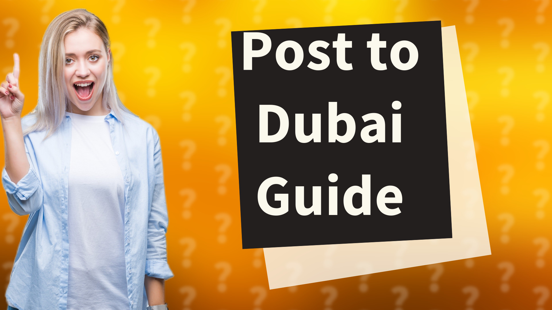 Post to Dubai Guide