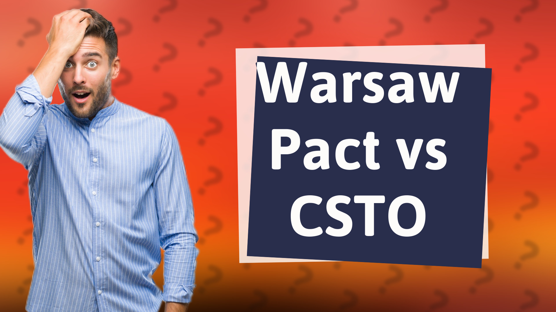 Warsaw Pact vs CSTO