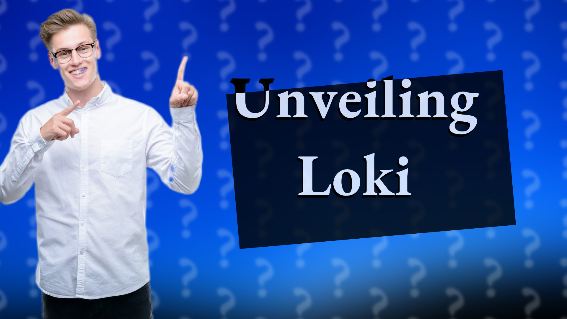Unveiling Loki